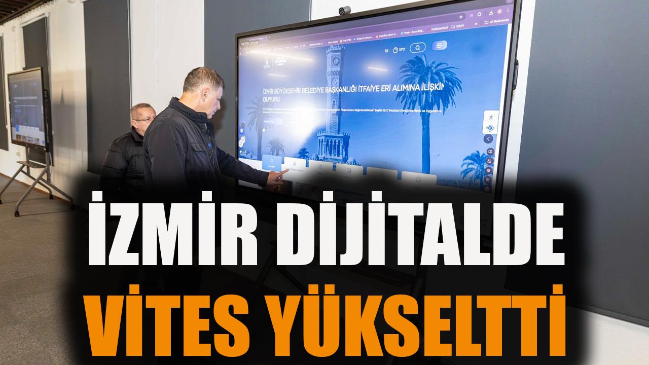 İzmir dijitalde vites yükseltti