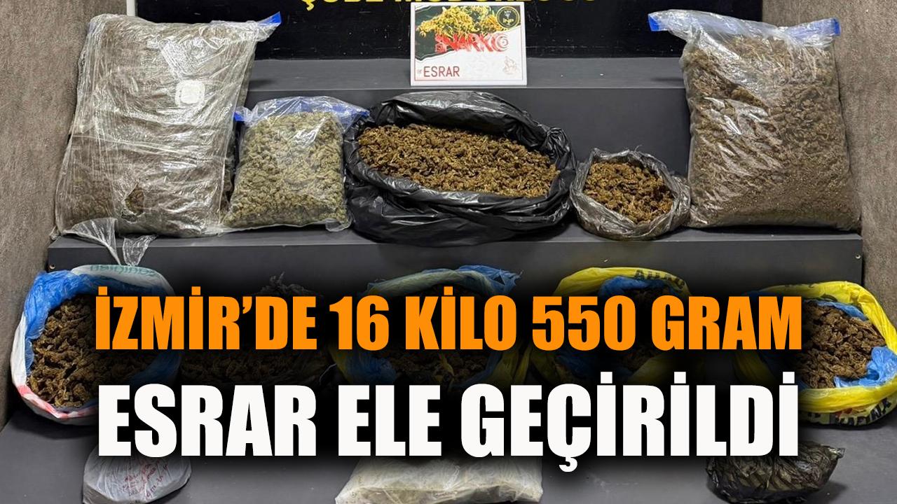 İzmir'de 16 kilo 550 gram esrar ele geçirildi