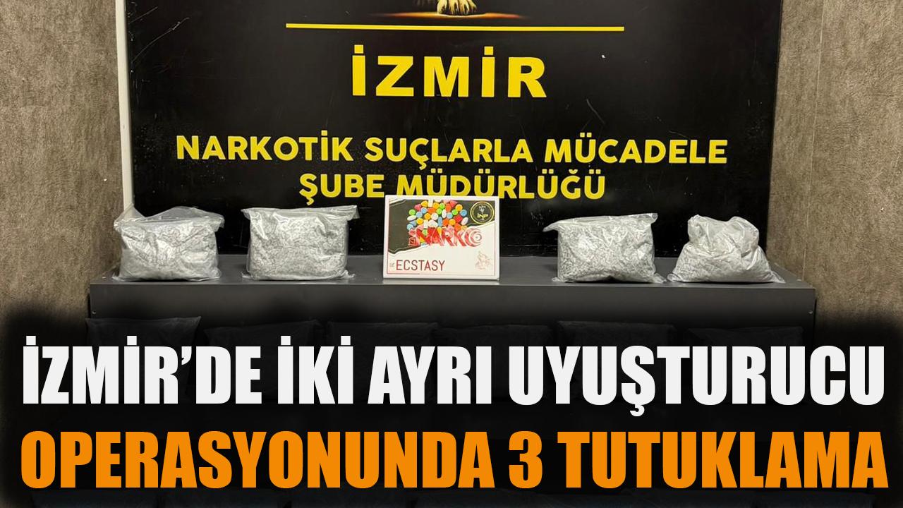 İzmir'de iki ayrı uyuşturucu operasyonunda 3 tutuklama
