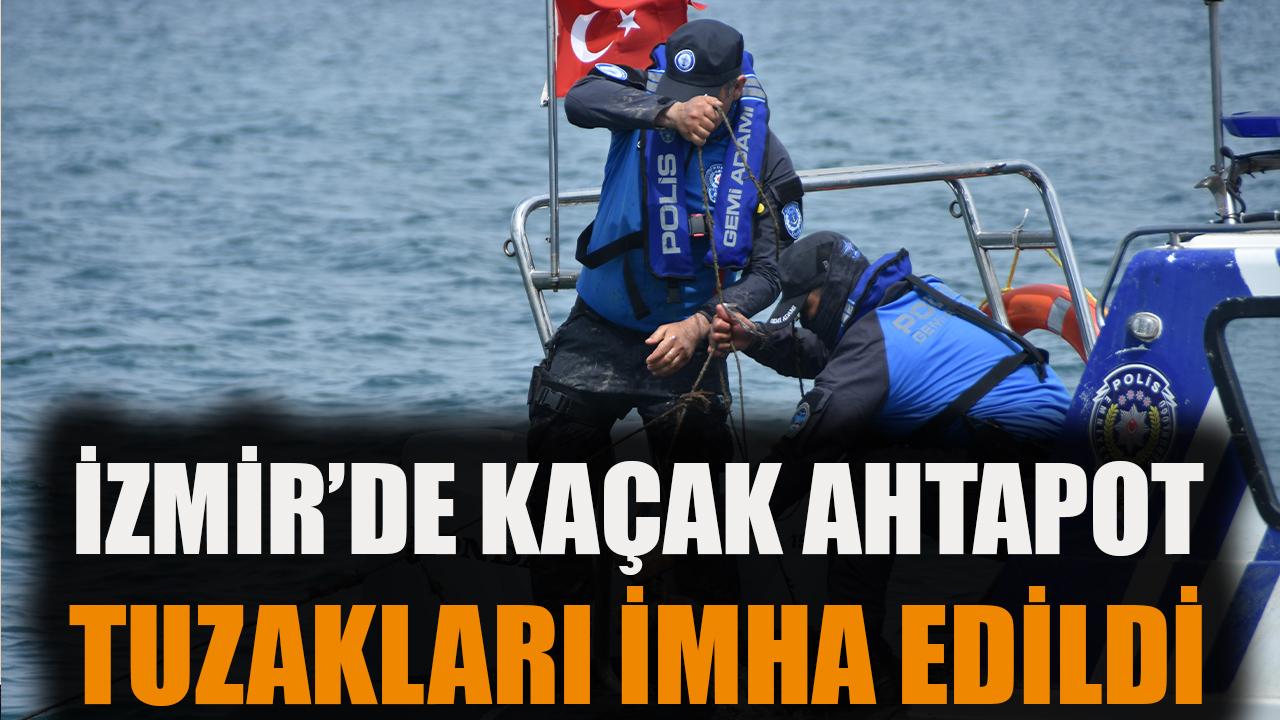 İzmir'de kaçak ahtapot tuzakları imha edildi