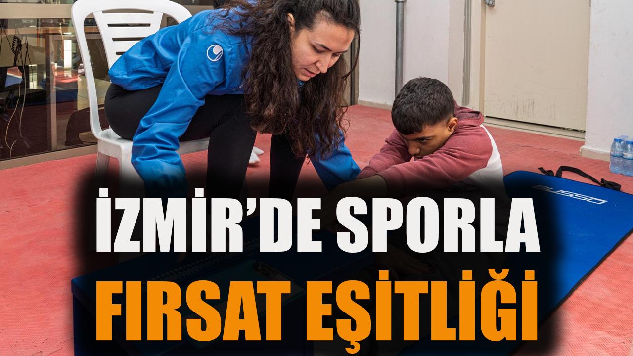 İzmir’de sporla fırsat eşitliği