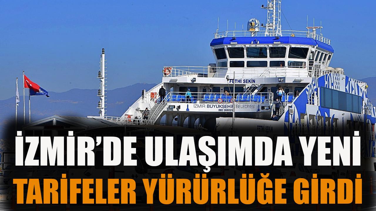 İzmir'de, ulaşımda yeni tarifeler yürürlüğe girdi