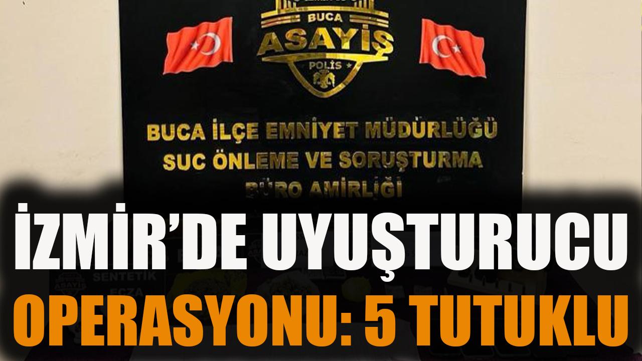 İzmir'de uyuşturucu operasyonunda 5 şüpheli yakalandı