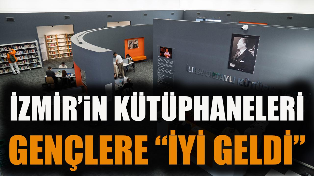 İzmir’in kütüphaneleri gençlere “iyi geldi”