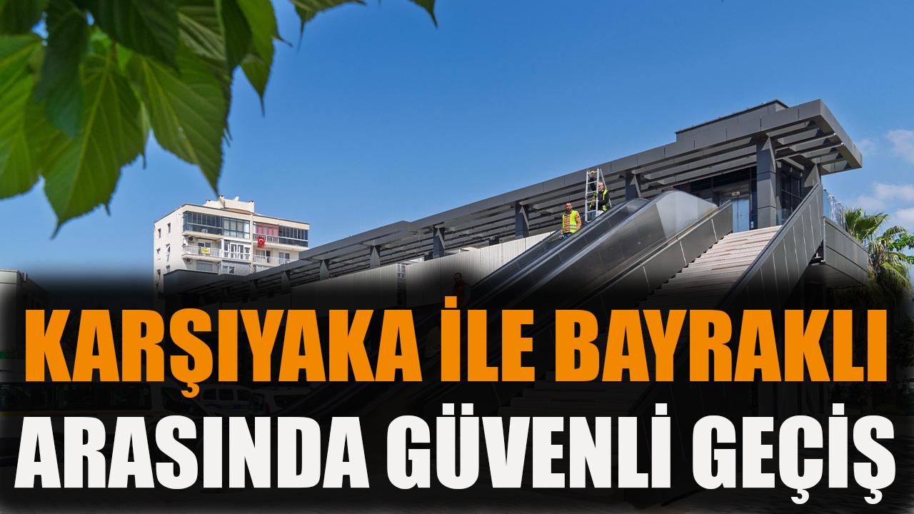 Karşıyaka ile Bayraklı arasında güvenli geçiş