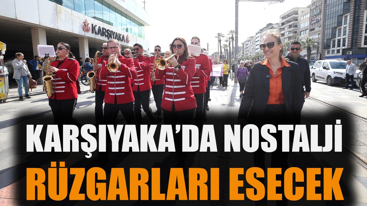 Karşıyaka’da nostalji rüzgarları esecek