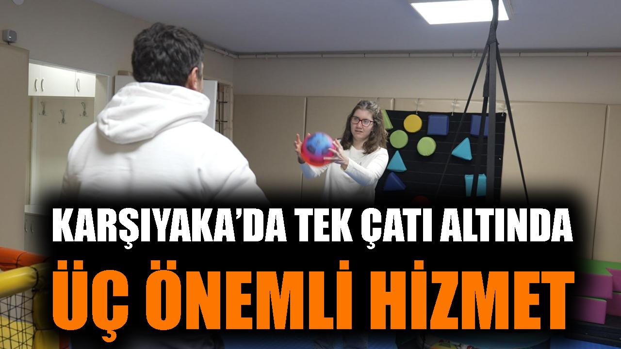 Karşıyaka’da tek çatı altında üç önemli hizmet