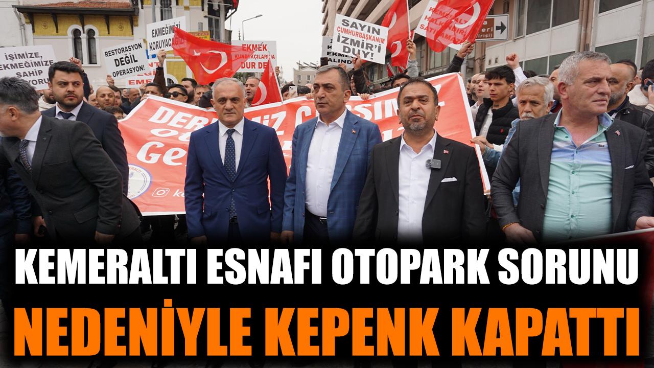 Kemeraltı esnafı otopark sorunu nedeniyle kepenk kapattı
