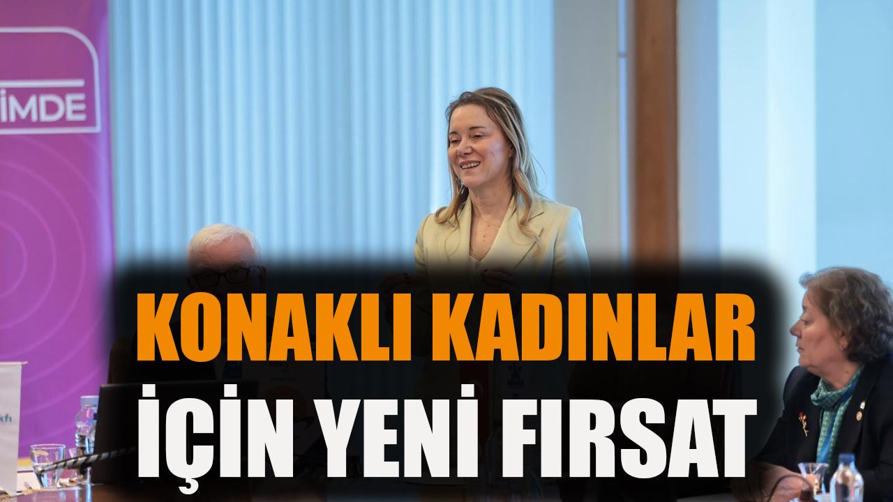 Konaklı kadınlar için yeni fırsat