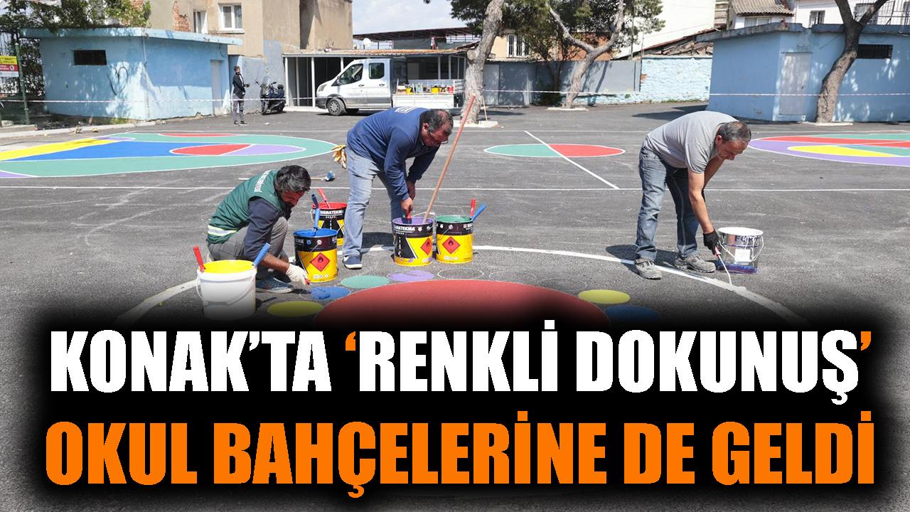 Konak’ta ‘renkli dokunuş’ okul bahçelerine de geldi