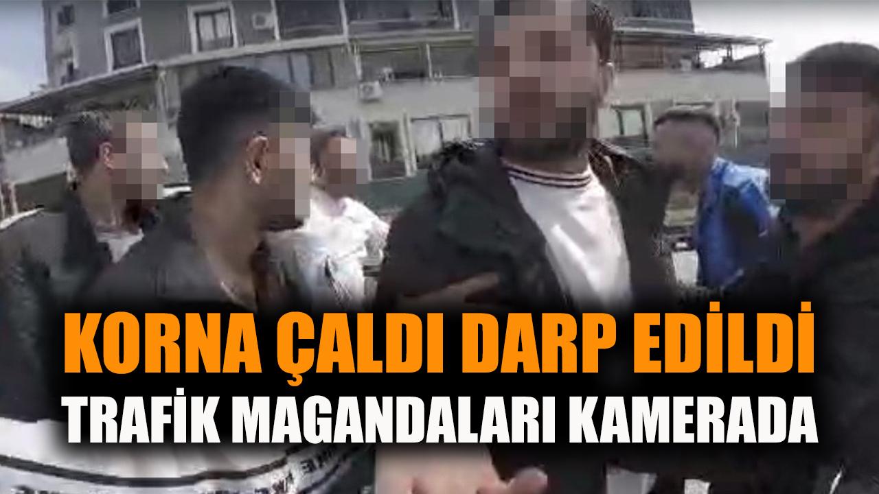 Korna çaldı, darp edildi: Trafik magandaları kamerada