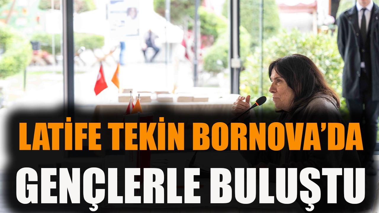 Latife Tekin Bornova’da gençlerle buluştu
