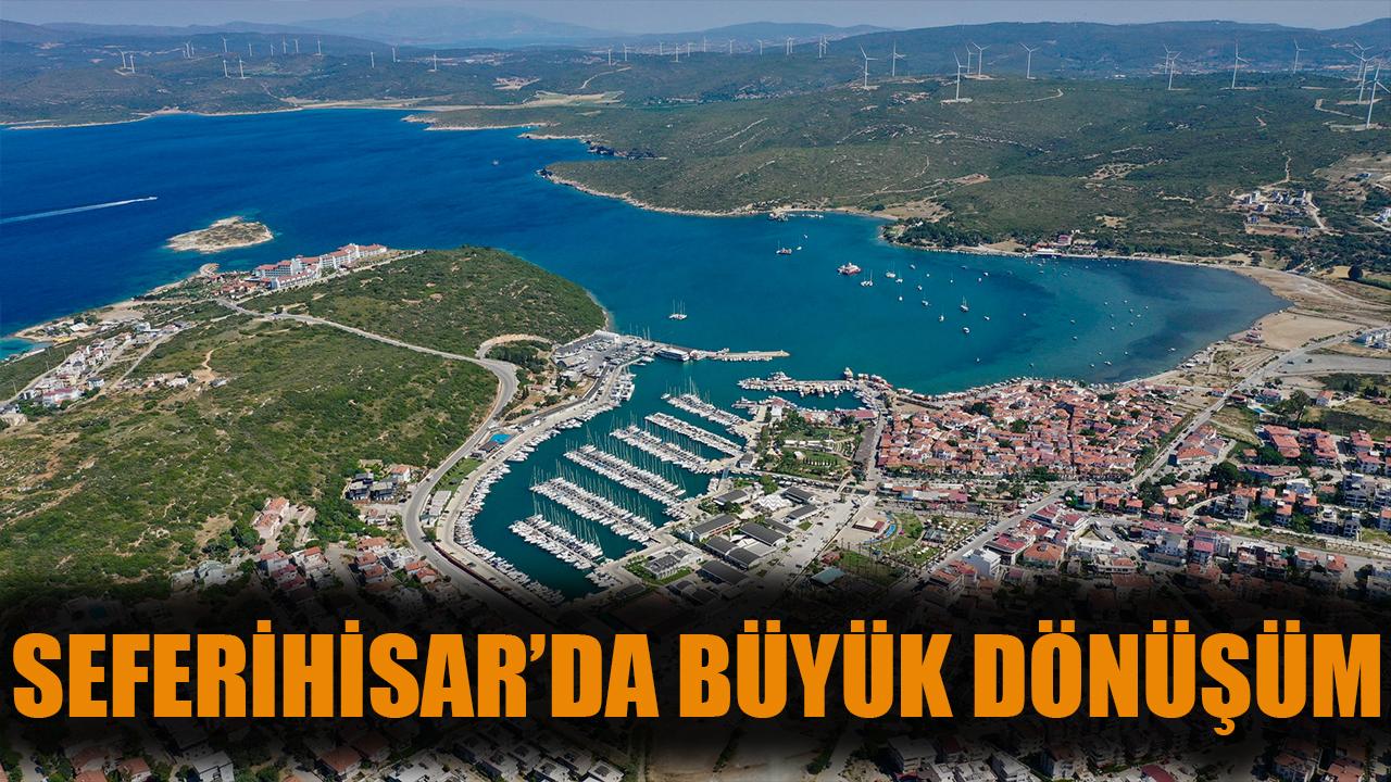 Seferihisar’da büyük dönüşüm