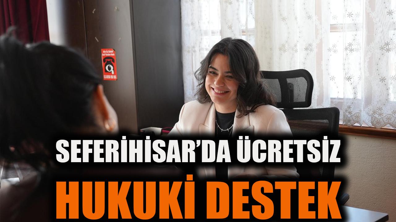 Seferihisar’da ücretsiz hukuki destek
