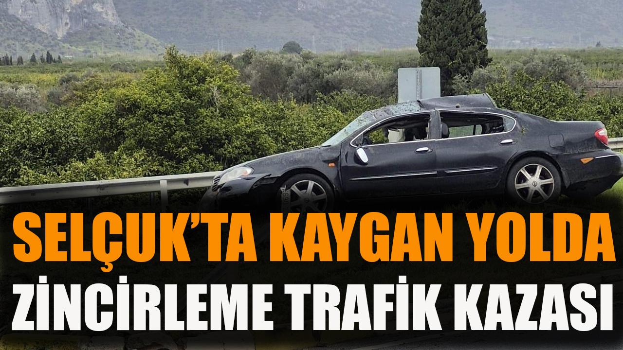 Selçuk'ta kaygan yolda zincirleme trafik kazası
