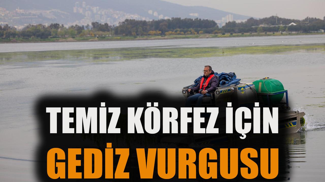 Temiz Körfez için Gediz vurgusu