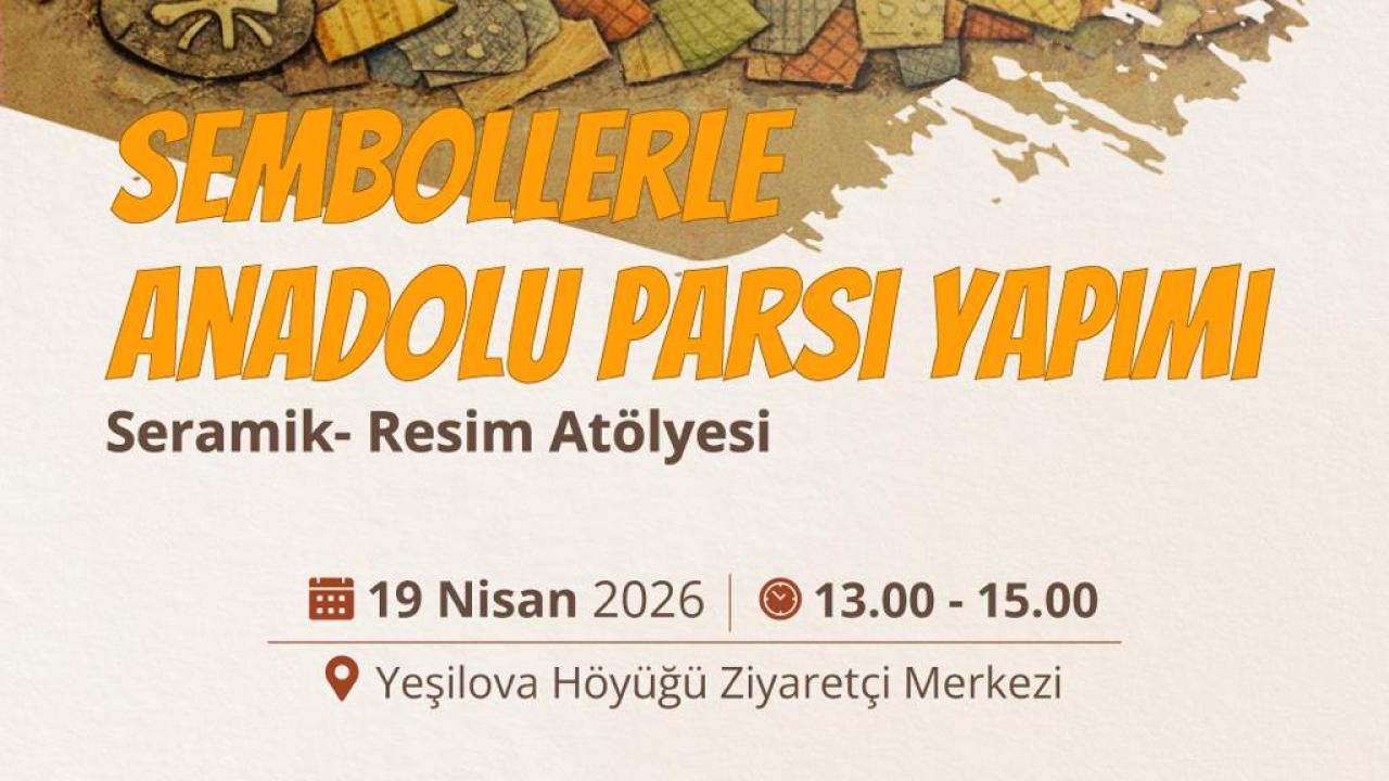 Yeşilova Höyüğü’nde Bahar Coşkusu