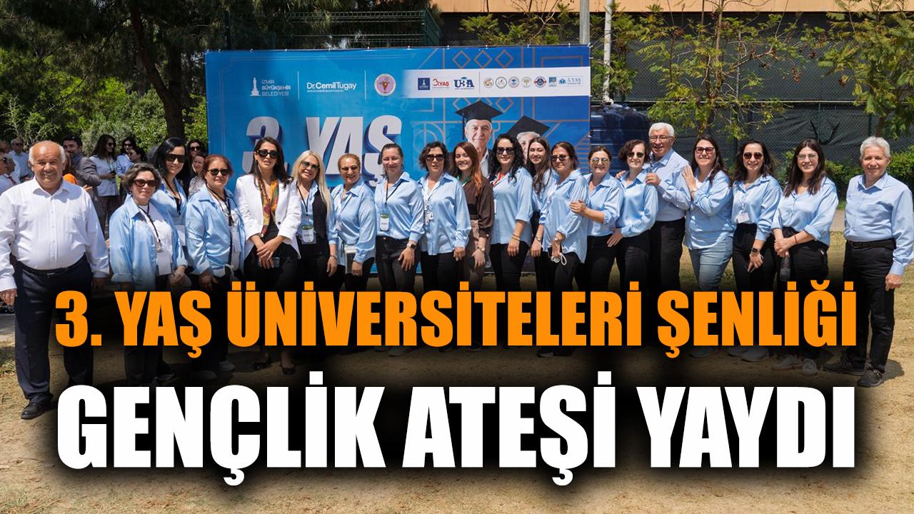 3. Yaş Üniversiteleri Şenliği, gençlik enerjisi yaydı