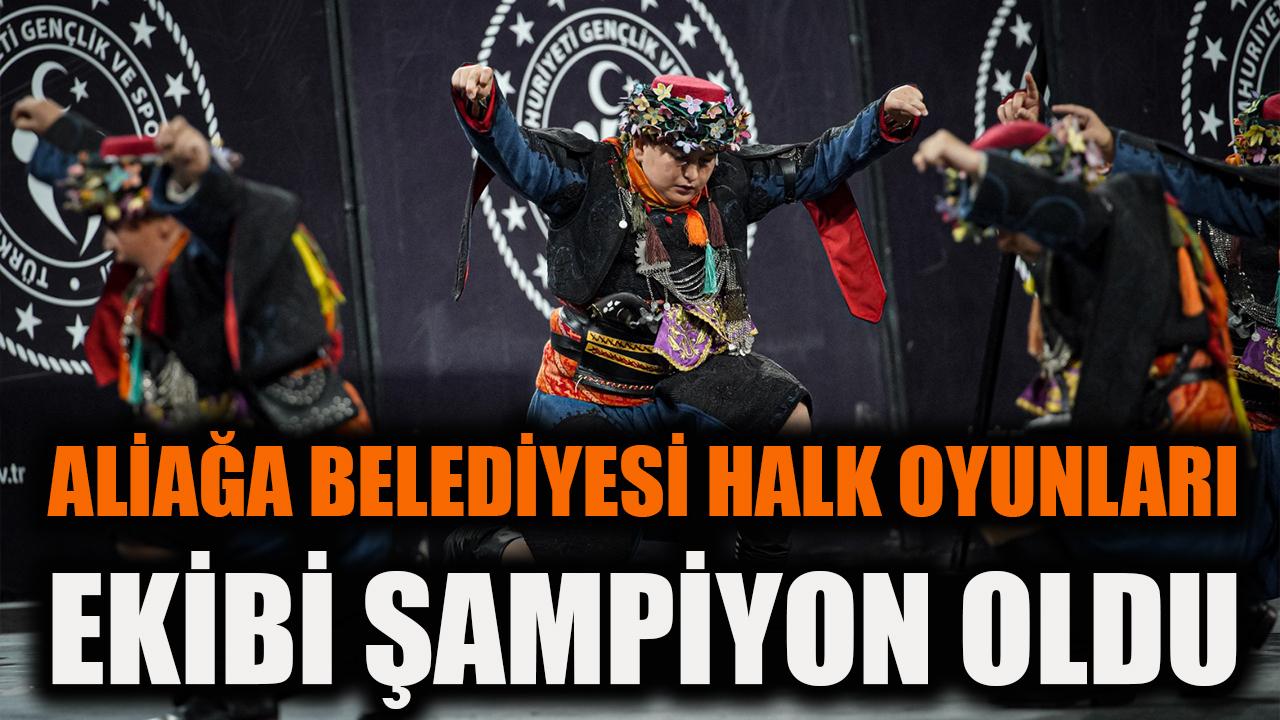 Aliağa Belediyesi Halk Oyunları Ekibi Şampiyon Oldu