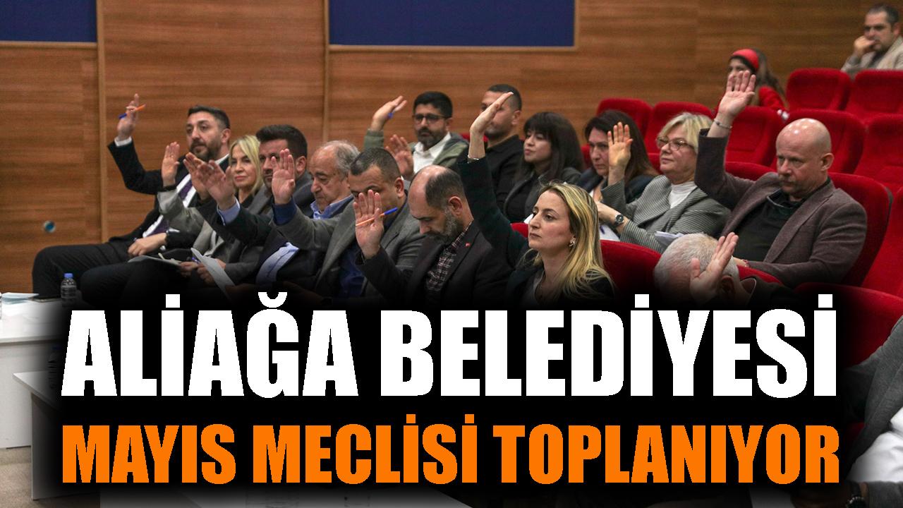 Aliağa Belediyesi Mayıs Meclisi Toplanıyor