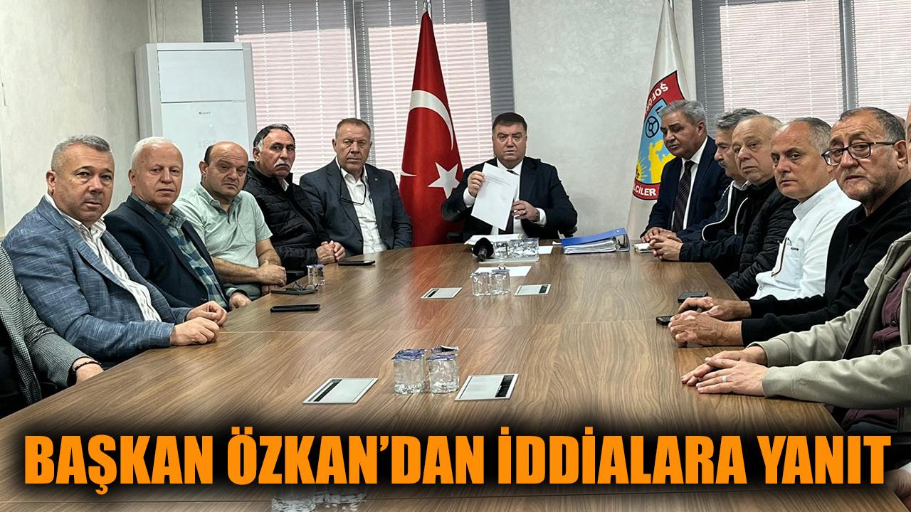 Başkan Özkan'dan iddialara yanıt