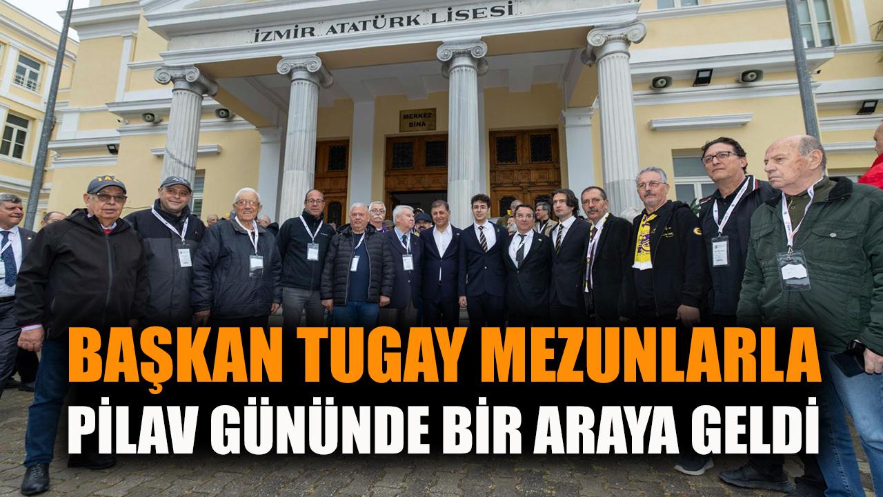 Başkan Tugay, mezunlarla pilav gününde buluştu