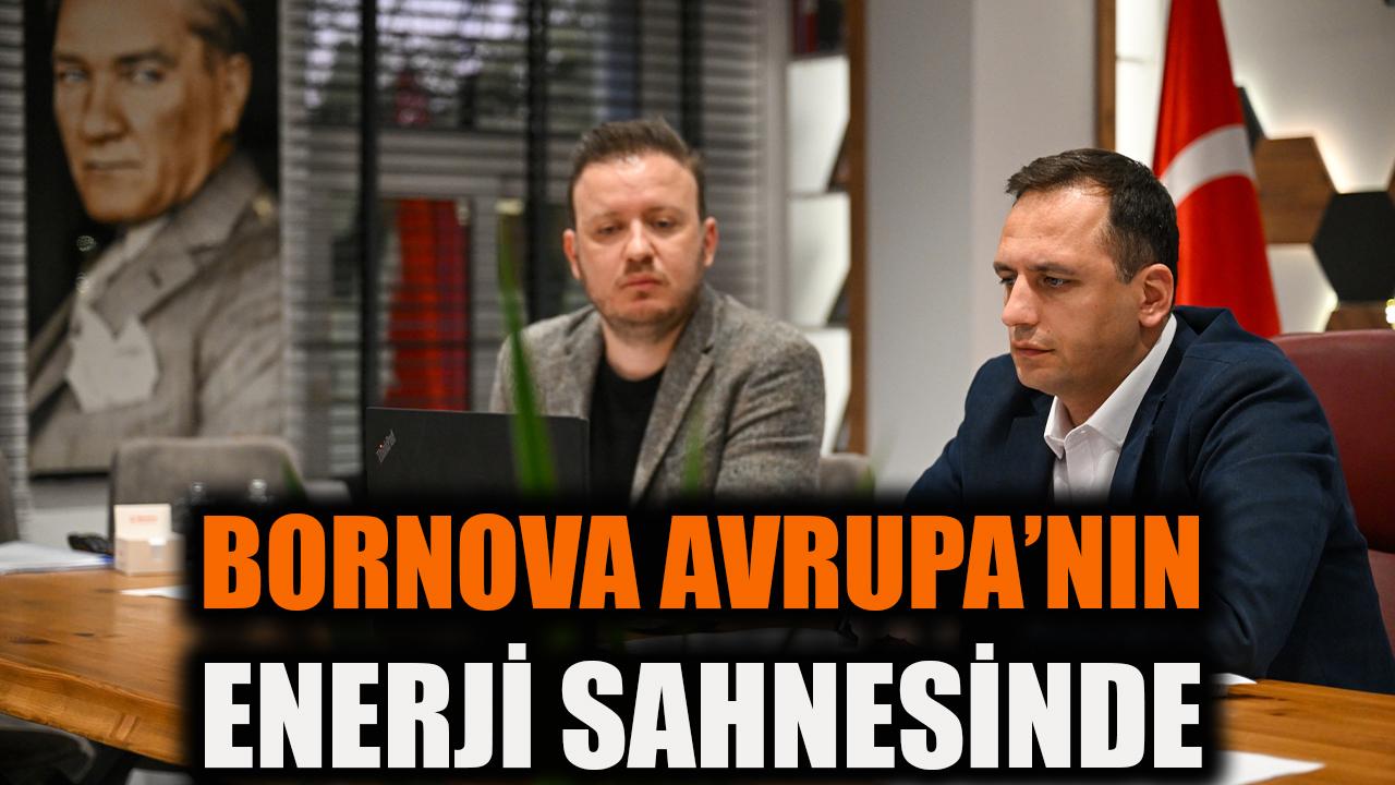 Bornova Avrupa’nın enerji sahnesinde