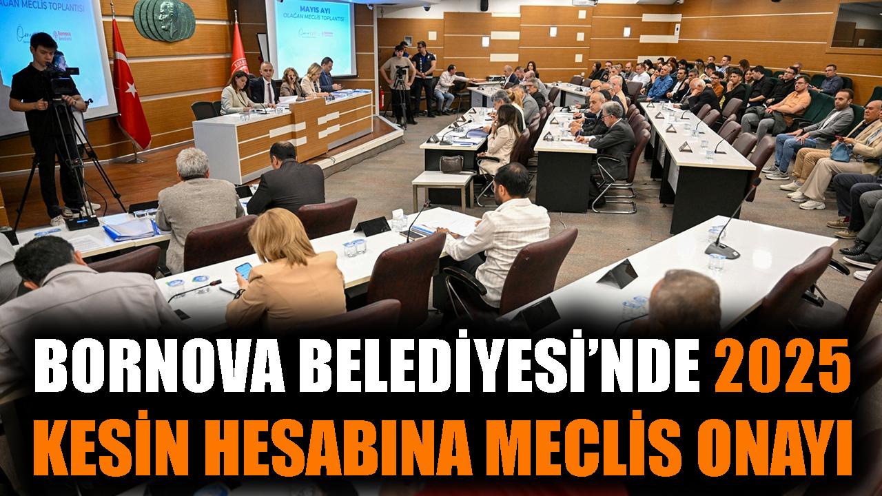Bornova Belediyesi’nde 2025 kesin hesabına meclis onayı