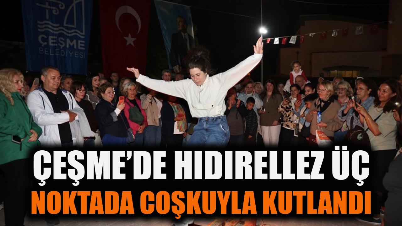 Çeşme’de Hıdırellez üç noktada coşkuyla kutlandı