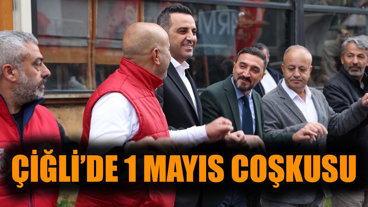 Çiğli’de 1 Mayıs Coşkusu