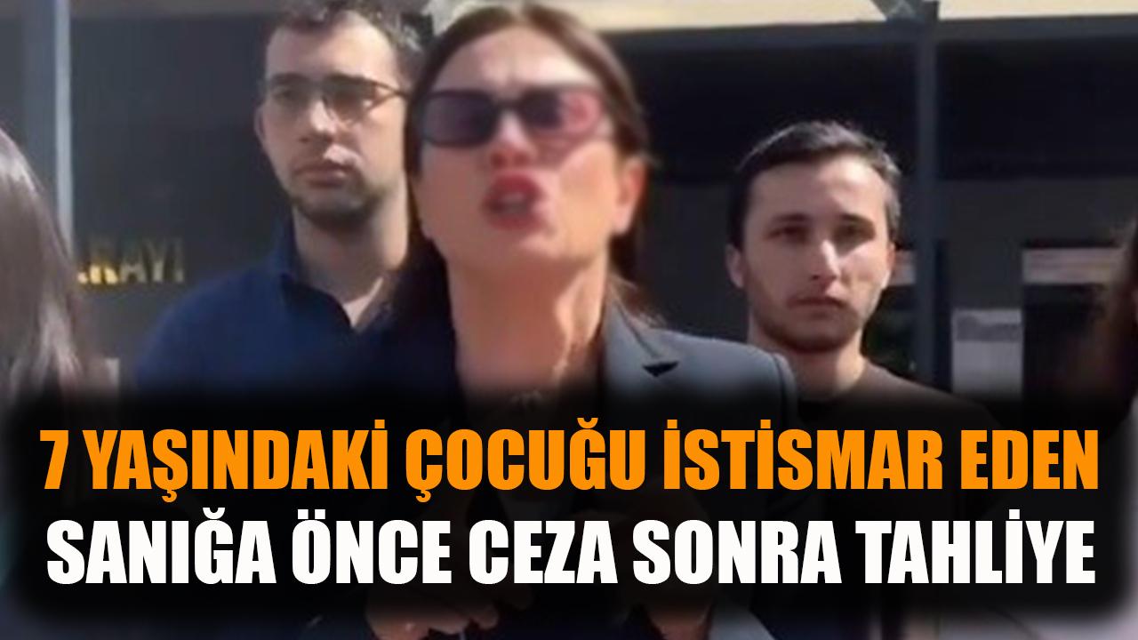 Çocuğu istismar eden sabıkalı sanığa önce ceza sonra tahliye