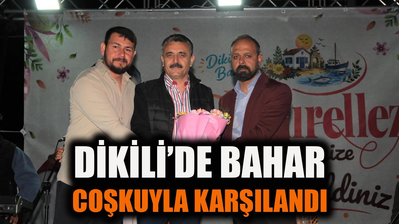 Dikili'de bahar coşkuyla karşılandı!