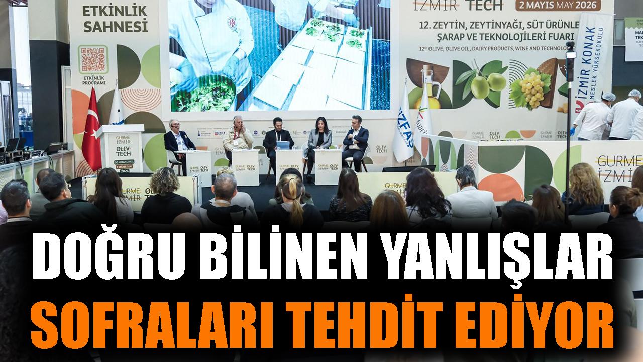 Doğru bilinen yanlışlar sofraları tehdit ediyor