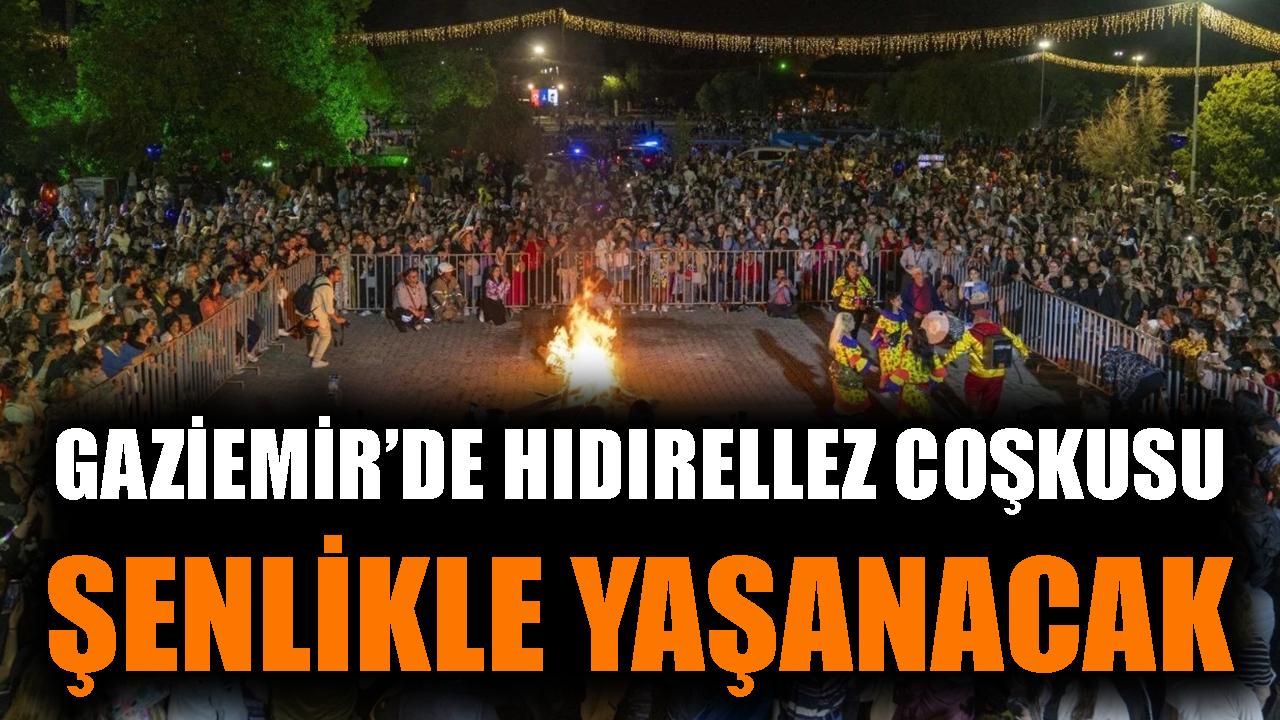 Gaziemir’de Hıdırellez coşkusu şenlikle yaşanacak