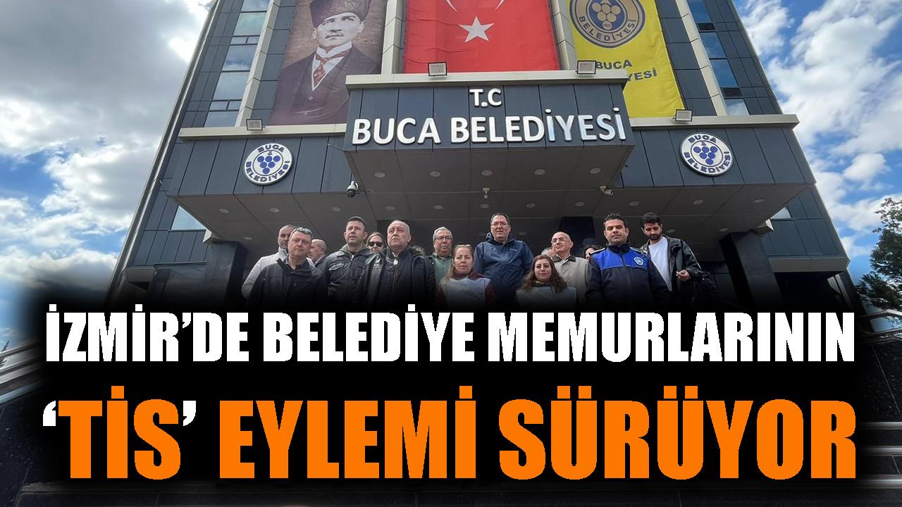 İzmir'de belediye memurlarının 'TİS' eylemi sürüyor