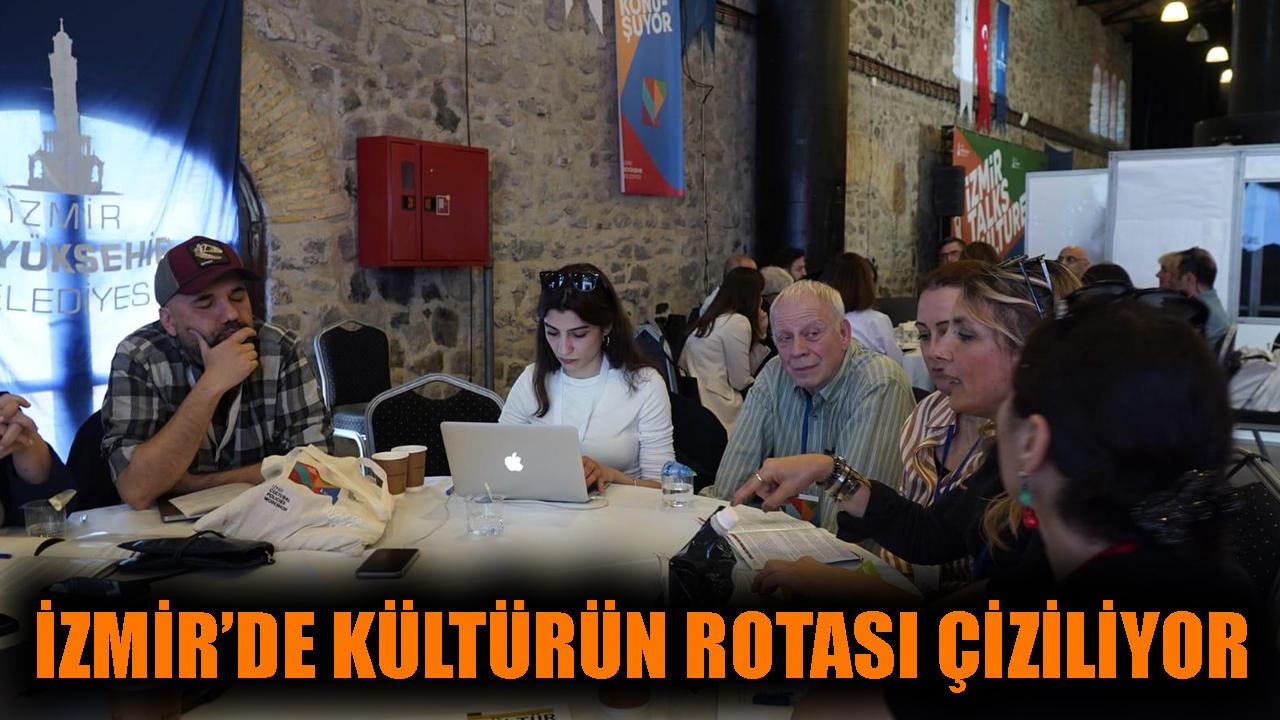 İzmir’de kültürün rotası çiziliyor