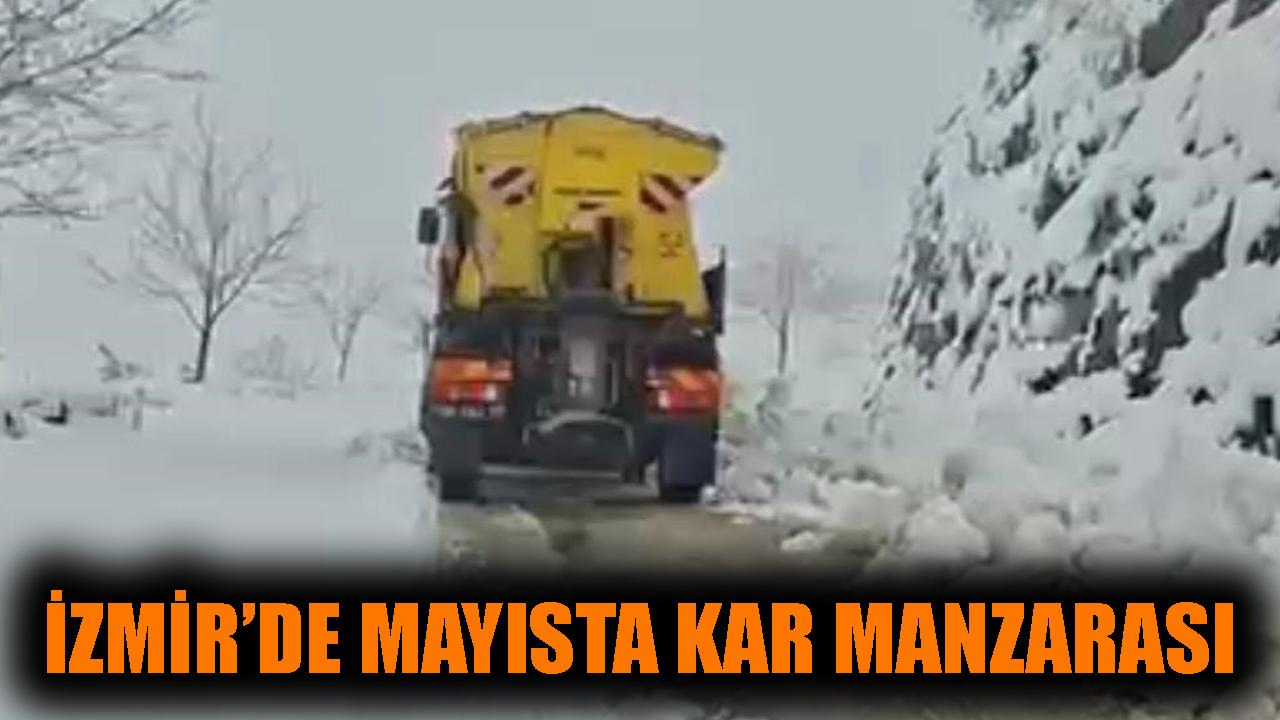 İzmir'de mayısta kar manzarası