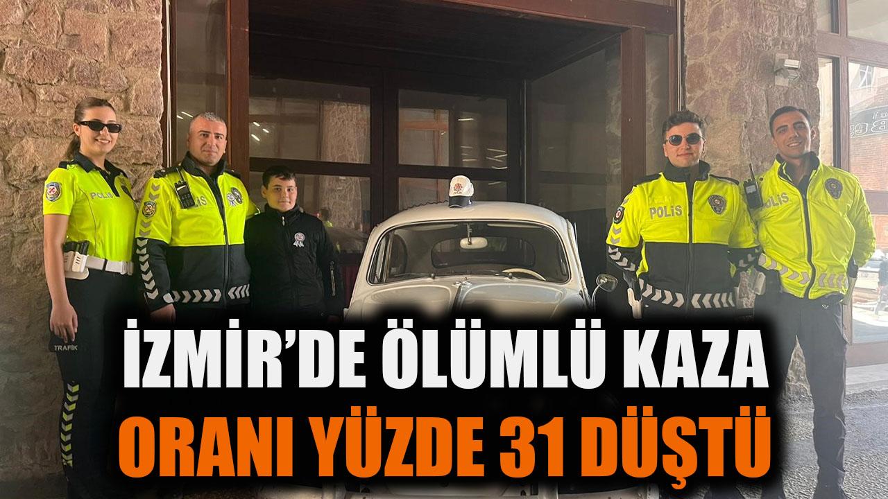 İzmir'de  ölümlü kaza oranı yüzde 31 düştü