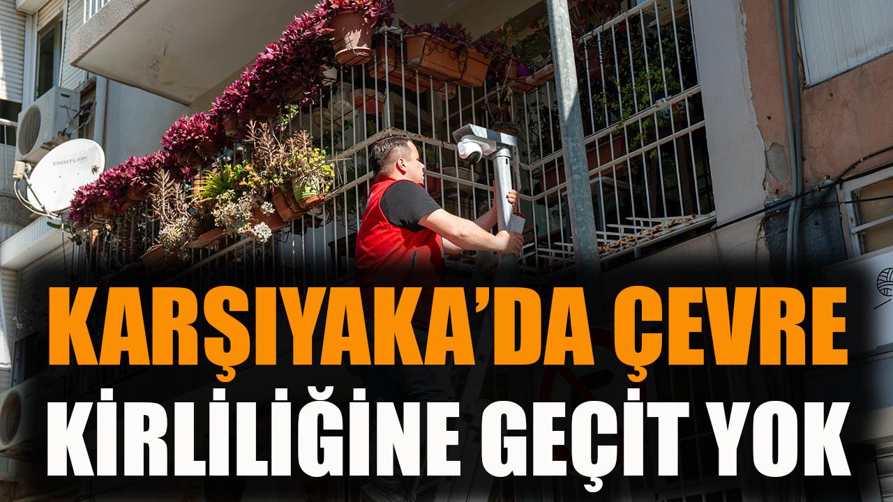 Karşıyaka’da çevre kirliliğine geçit yok