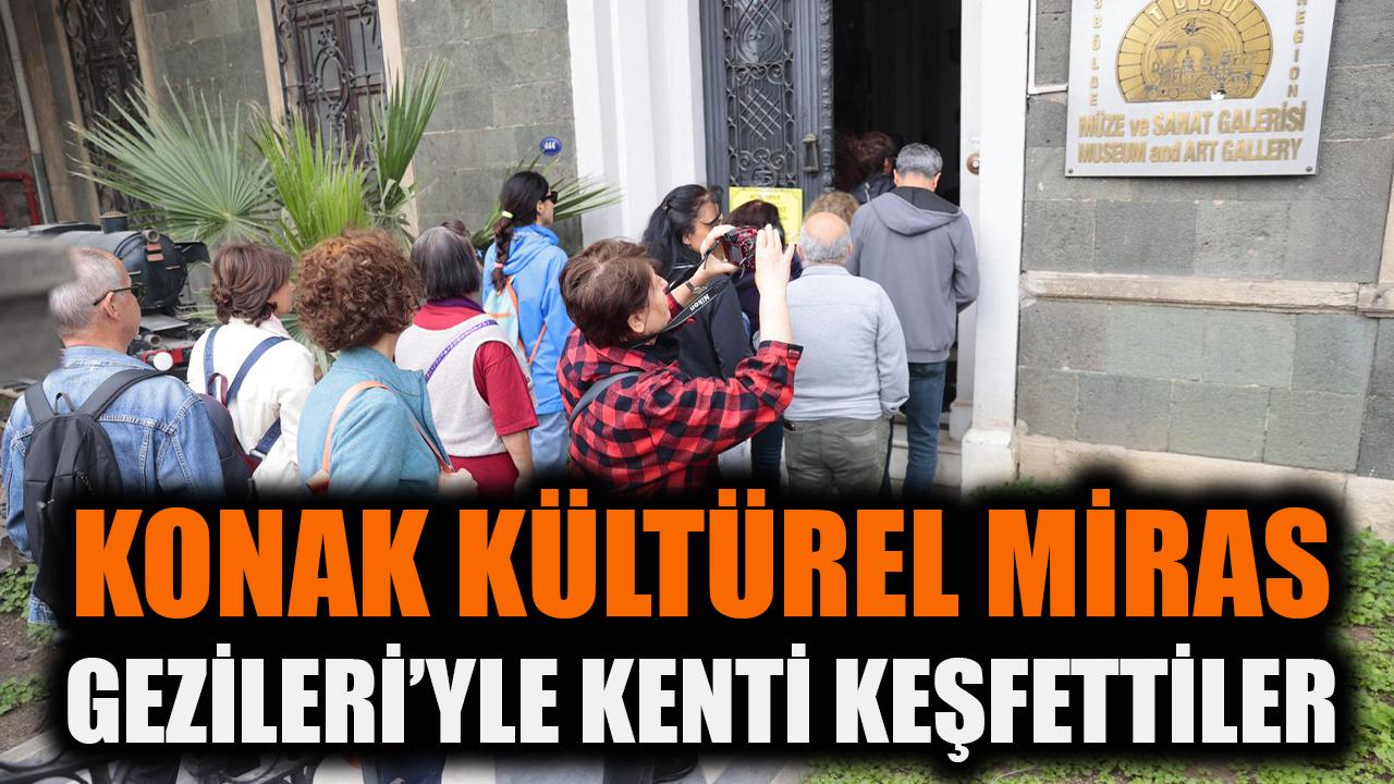 Konak Kültürel Miras Gezileri’yle kenti keşfettiler