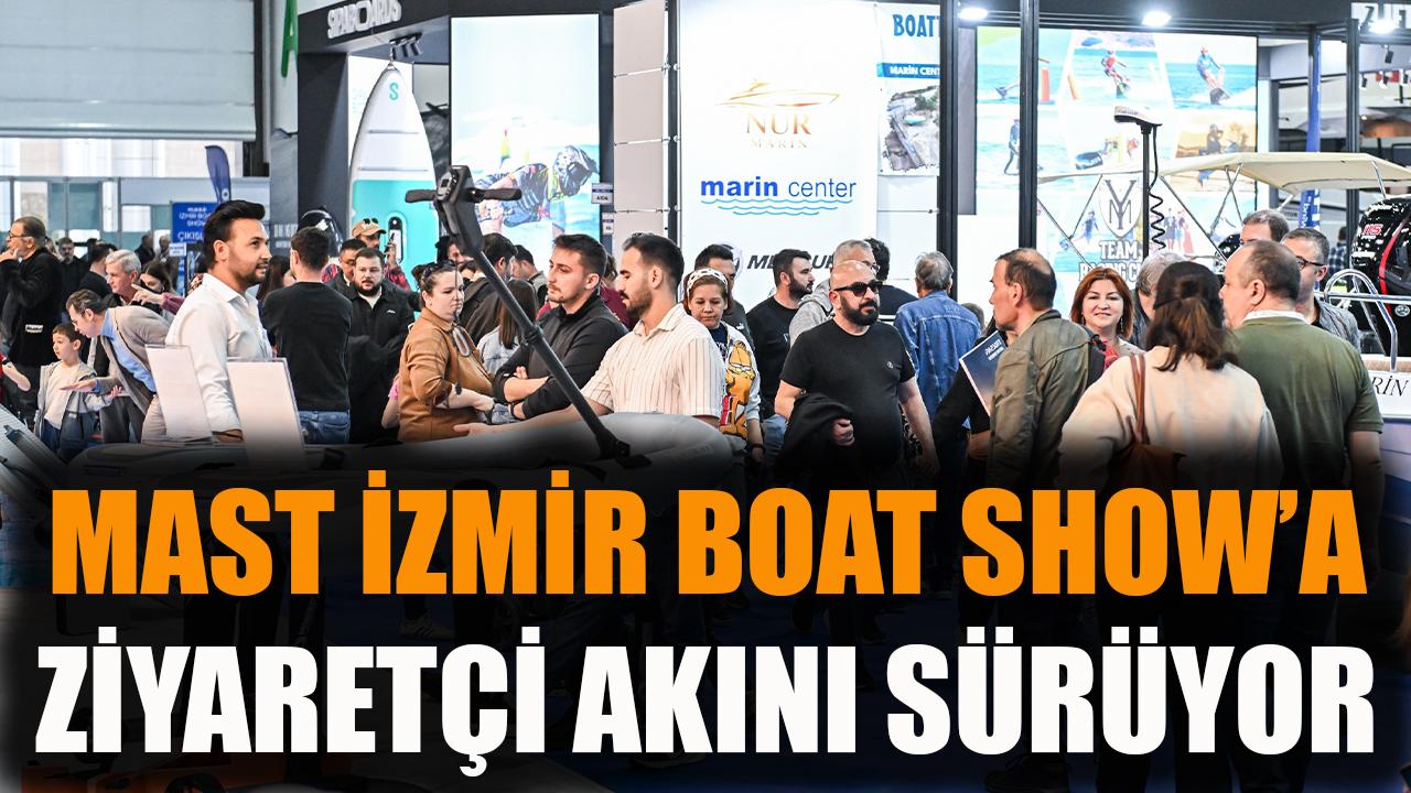 MAST İzmir Boat Show’a ziyaetçi akını sürüyor
