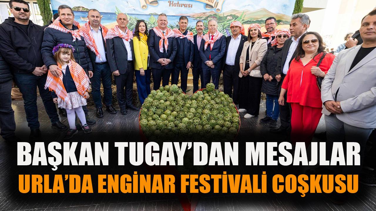 Urla’da Enginar Festivali coşkusu: Başkan Tugay'dan mesajlar