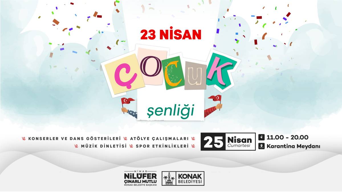 Konak’ta 23 Nisan coşkusu Karantina Meydanı’nda yaşanacak