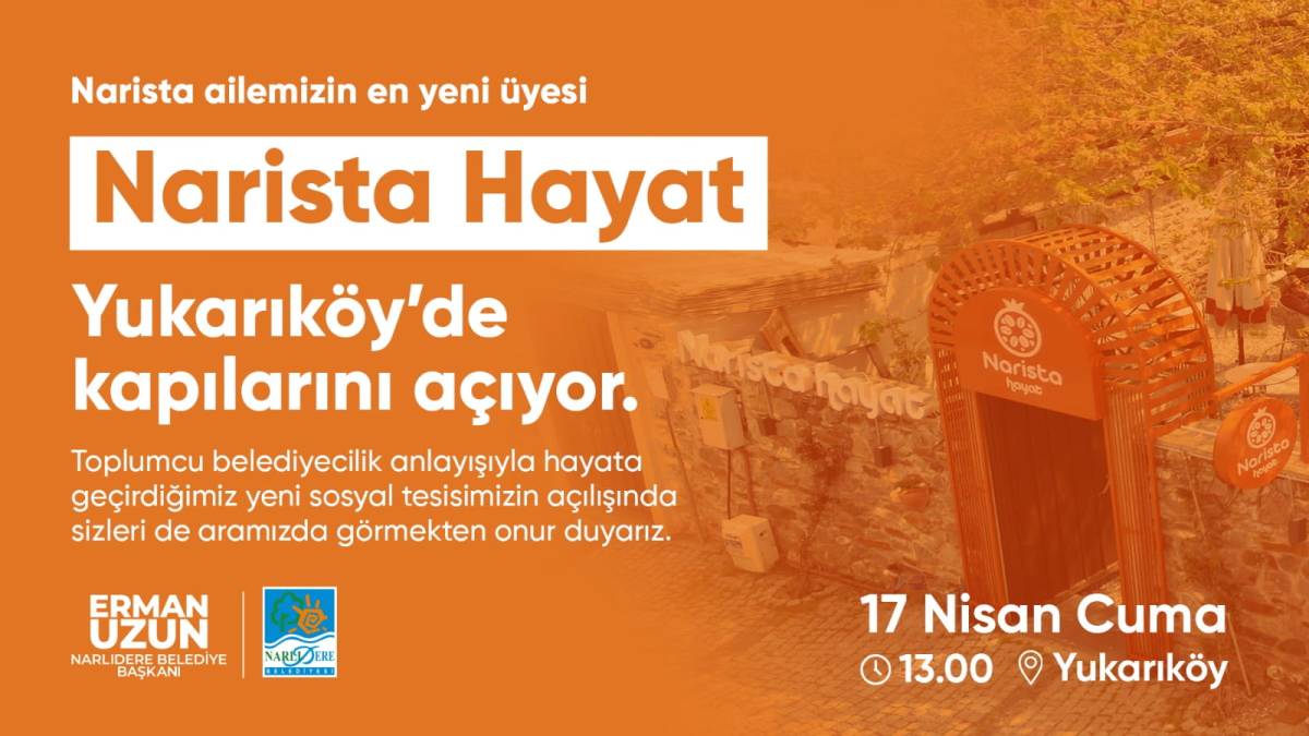 Narista Hayat 17 Nisan'da açılıyor